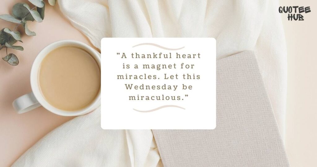 Positive Thankful Wednesday Blessings Quotes for Midweek Motivation