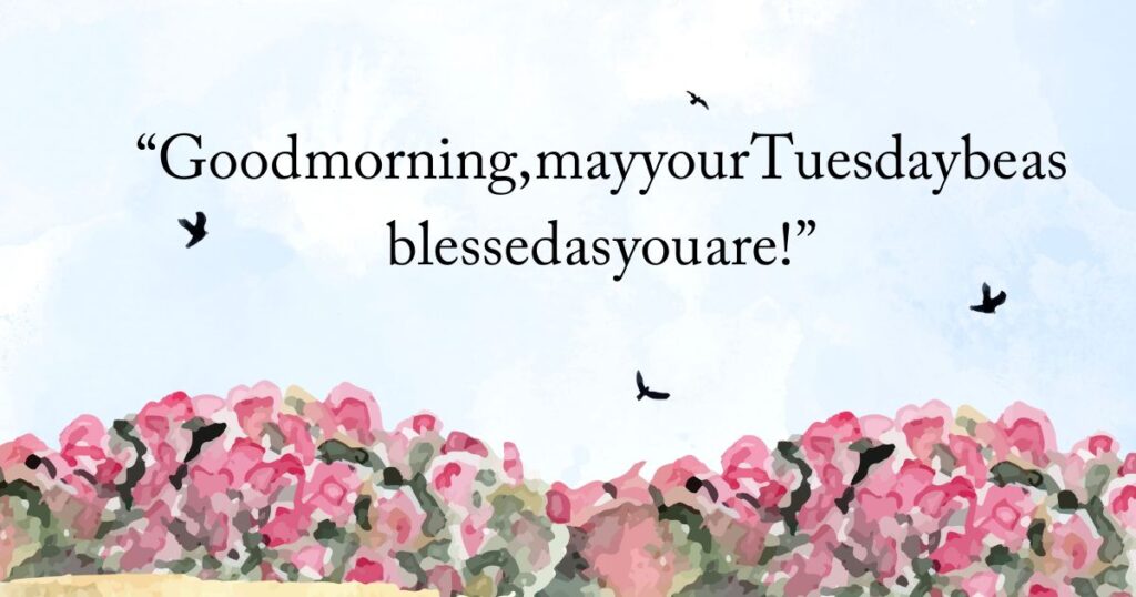 Blessed Tuesday Greetings