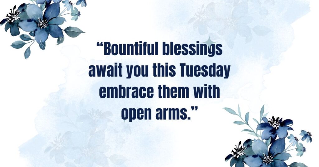 Bountiful Tuesday Blessings