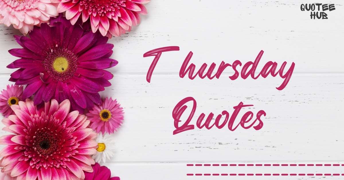 Thursday Quotes