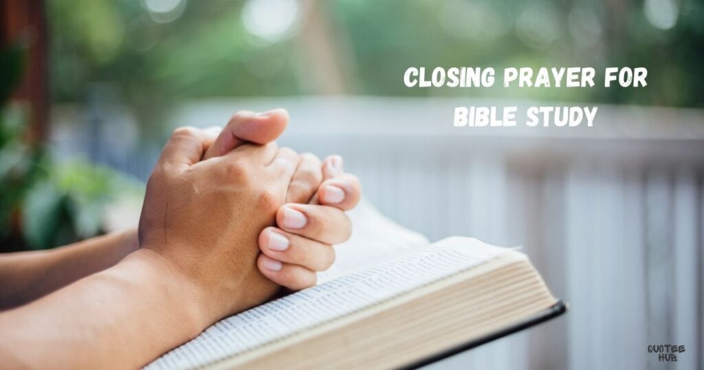 Closing Prayer for Bible Study 