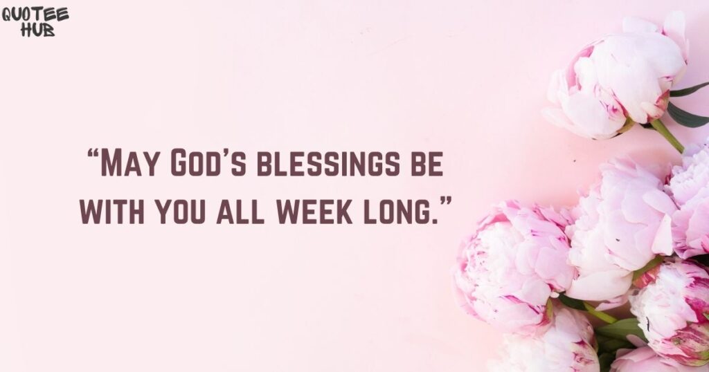 God Bless Have a Great Week with Quotes