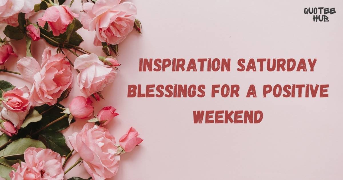 INSPIRATION SATURDAY BLESSINGS