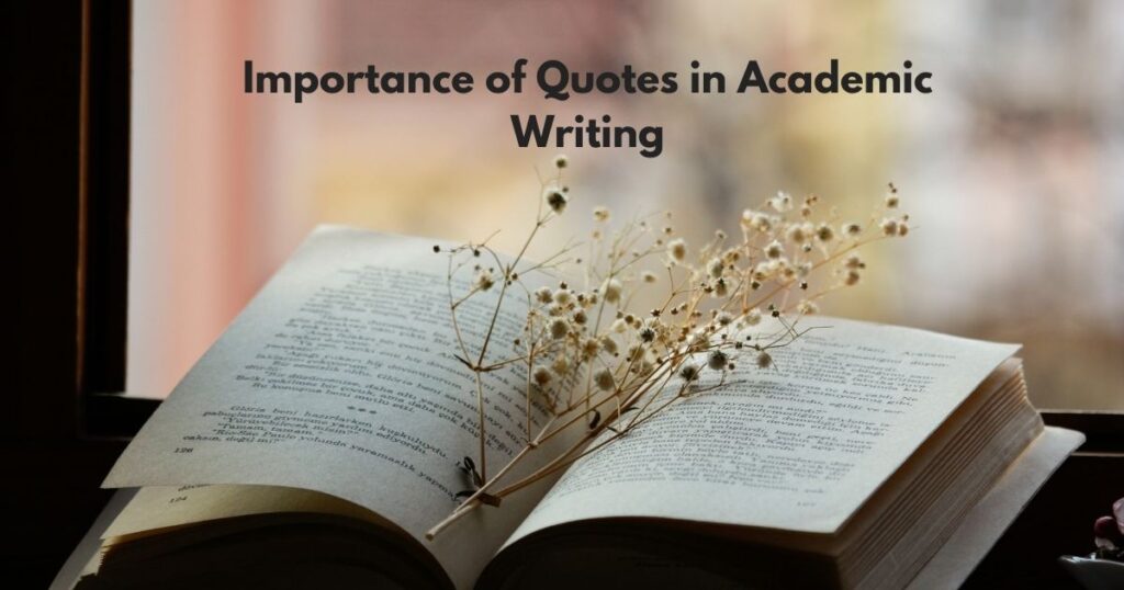 Importance of Quotes in Academic Writing