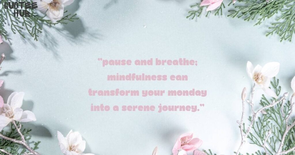 Mindfulness and Reflection on Mondays