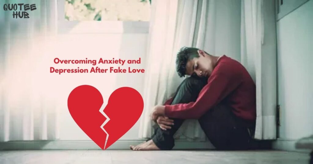 overcoming-anxiety-and-depression-after-fake-love