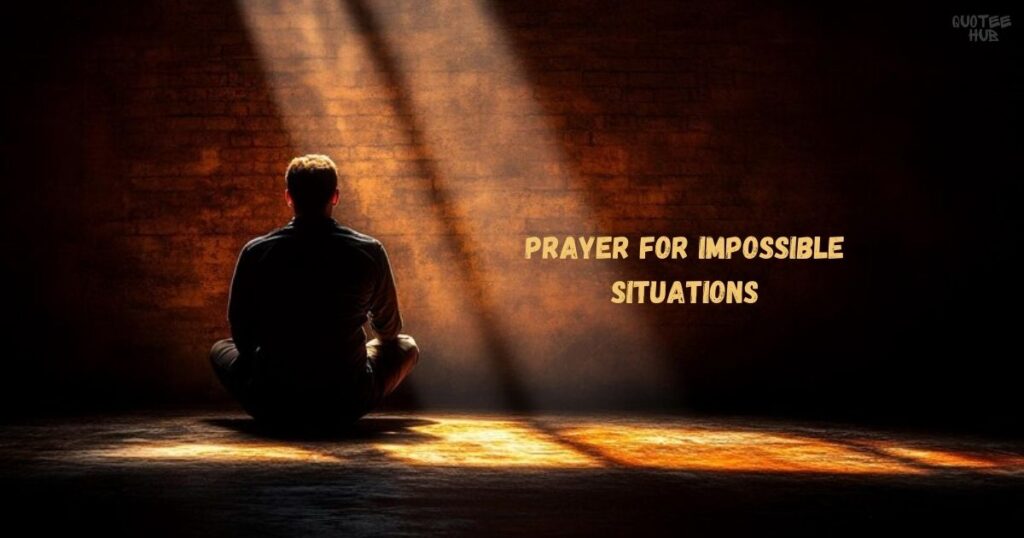 Powerful Prayer for Impossible Situations 