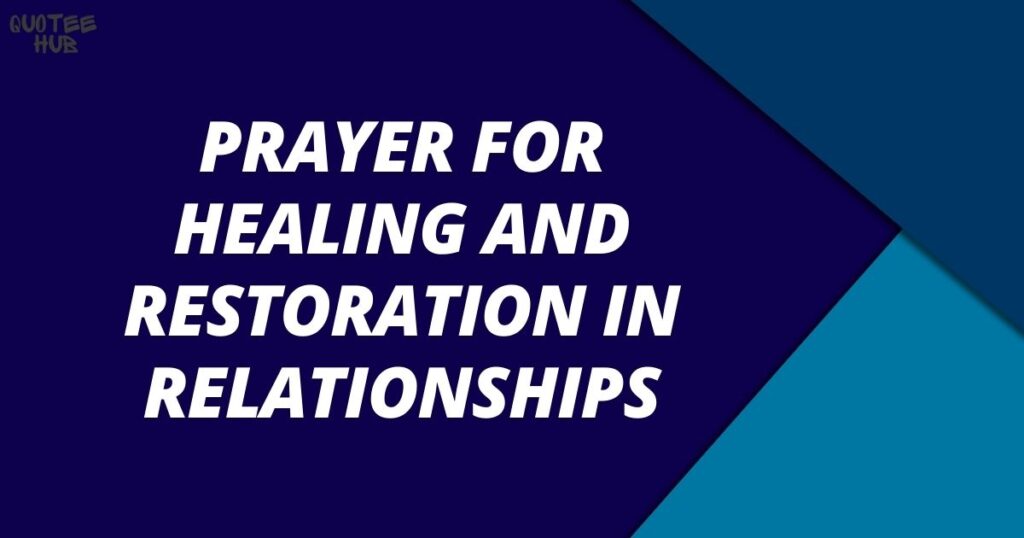 Prayer for Healing and Restoration in Relationships