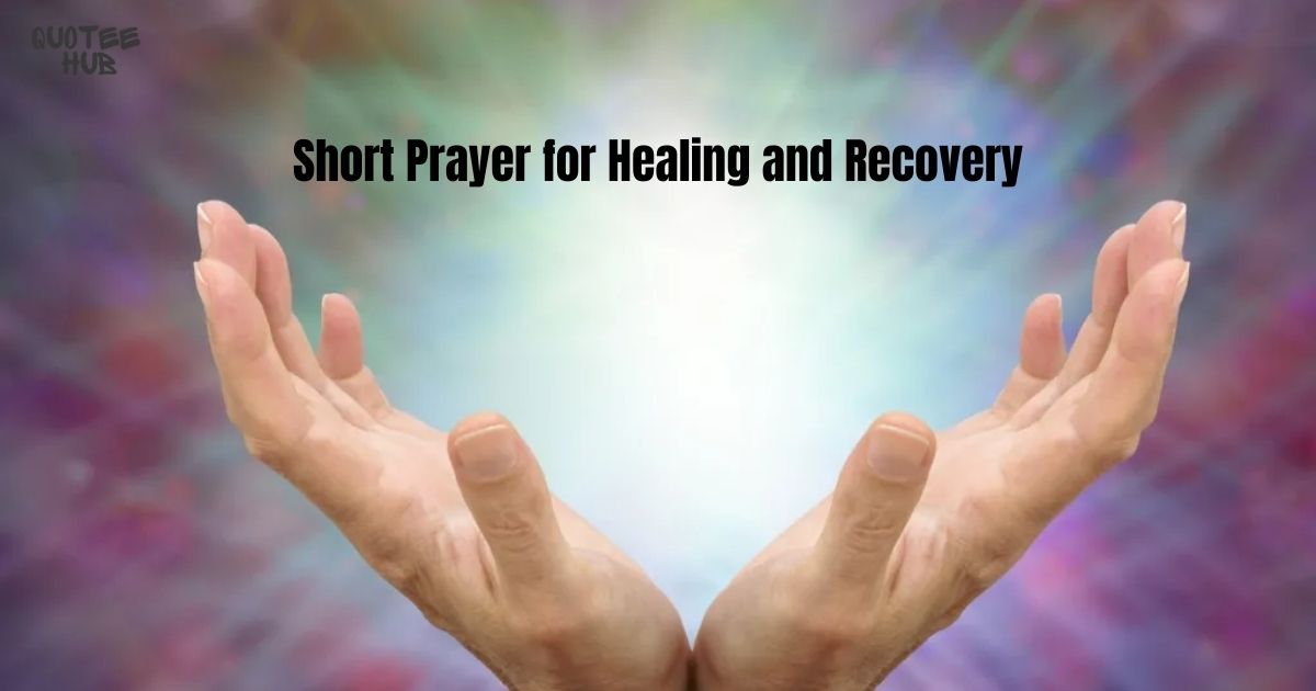 Short Prayer for Healing and Recovery