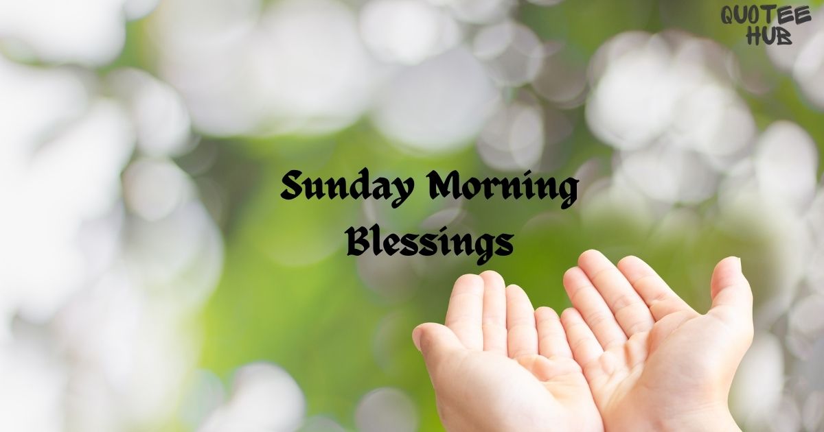 Sunday Morning Blessings