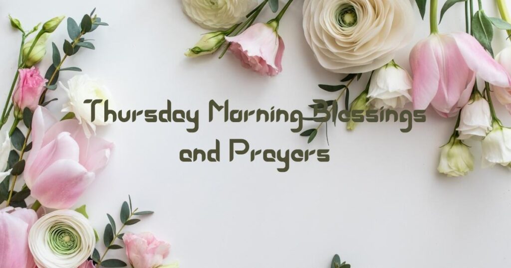 Thursday Morning Blessings and Prayers