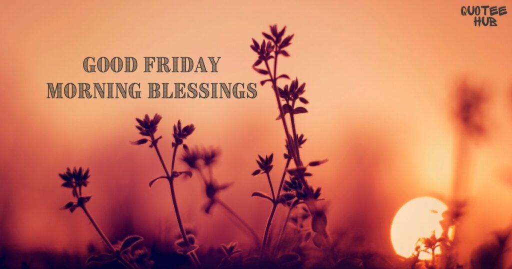 Friday Morning Blessings