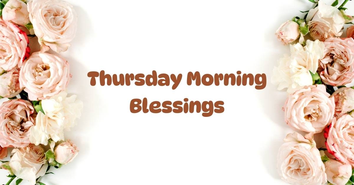 Thursday Morning Blessings