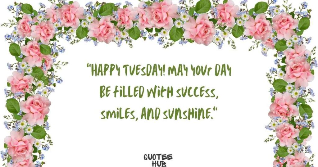 Happy Tuesday Quotes