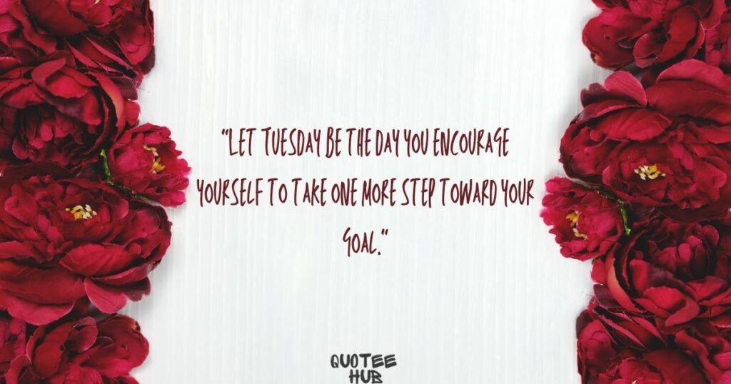 Tuesday Encouragement Quotes