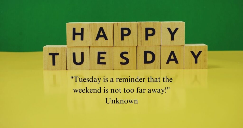 Happy Tuesday Quotes