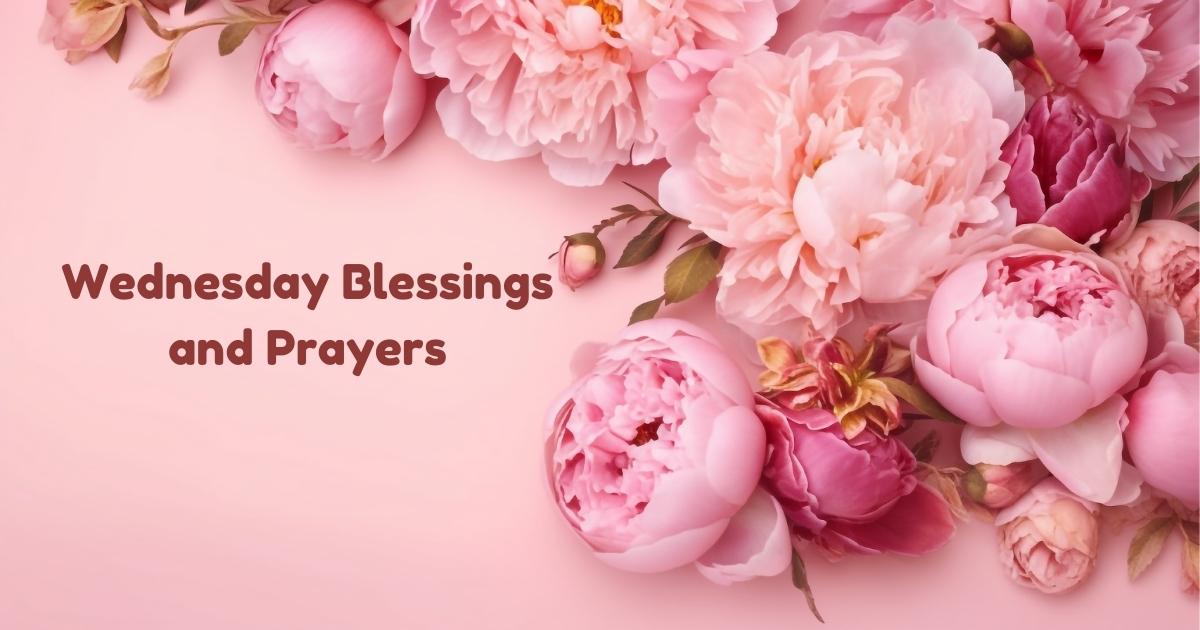 Wednesday Blessings and Prayers