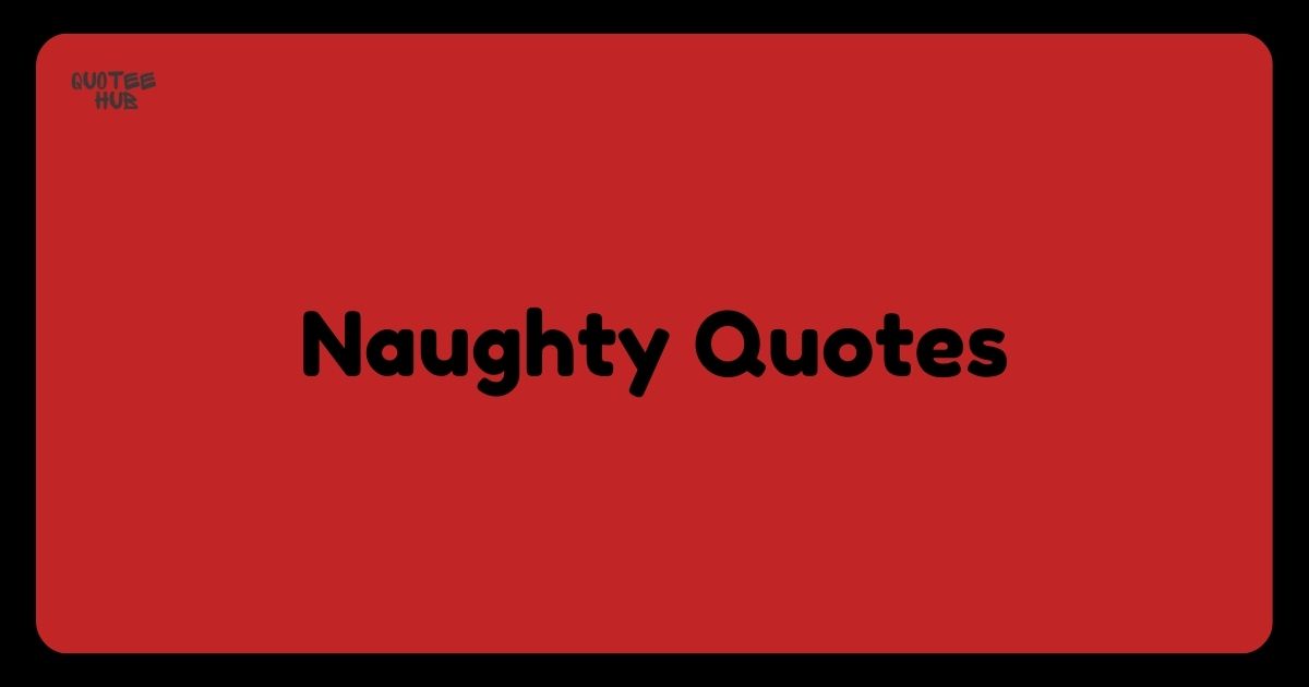 Naughty Quotes