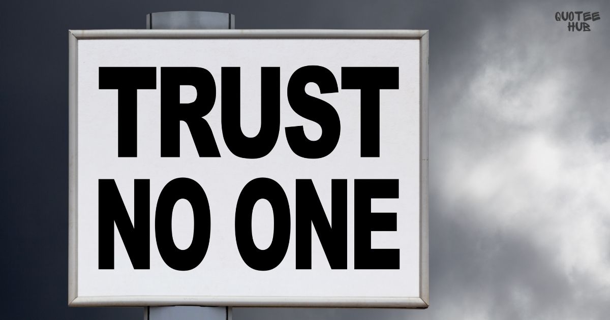 Trust No One Quotes