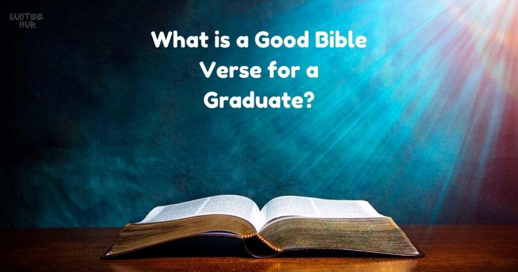 What is a Good Bible Verse for a Graduate