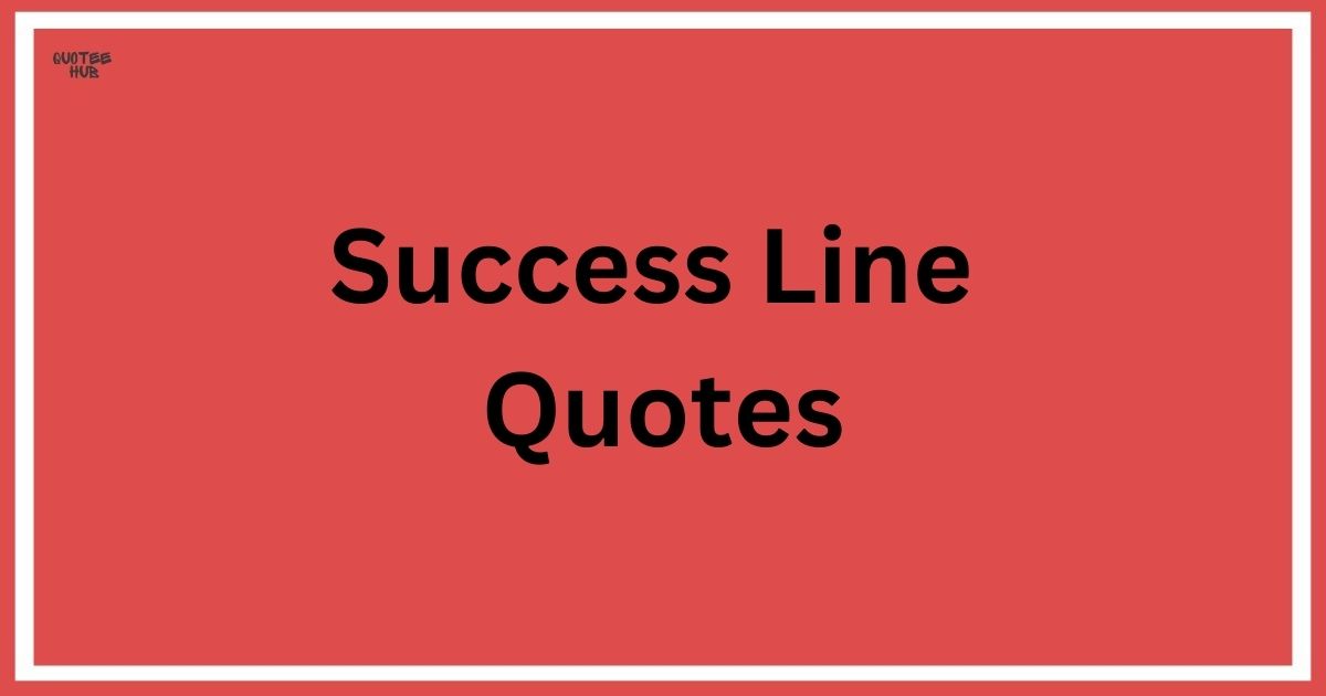 Success Line Quotes