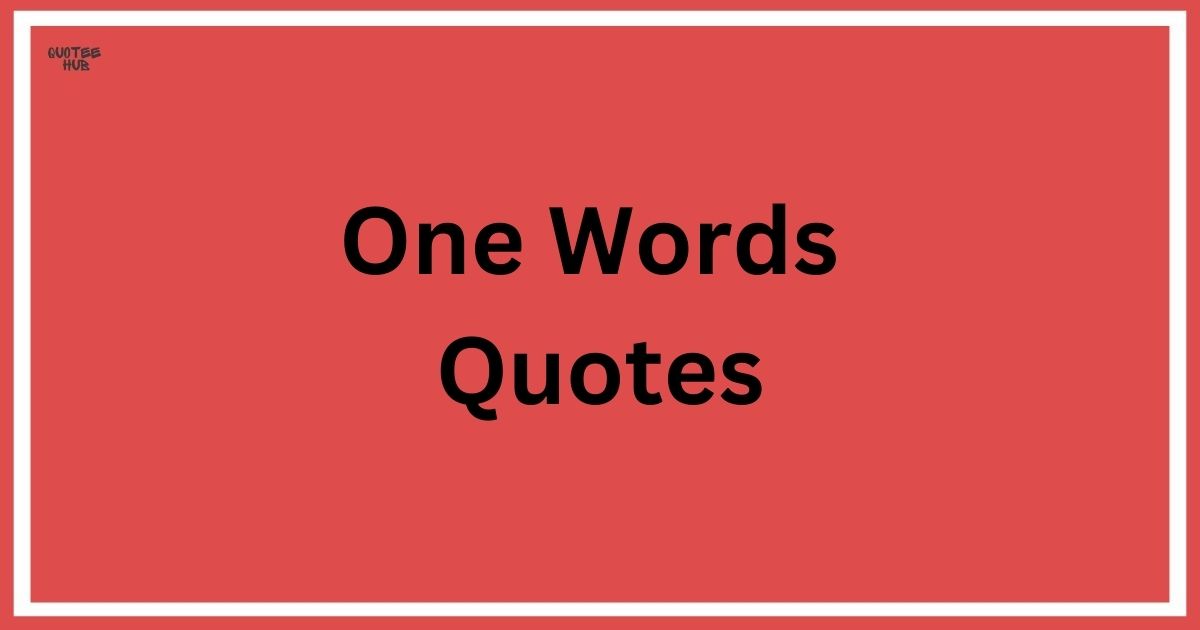 One Words Quotes